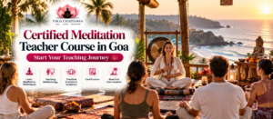 Certified Meditation Teacher Course in Goa Home Certified Meditation Teacher Course in Goa