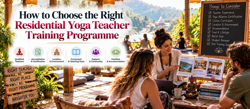 How to Choose the Right Residential Yoga Teacher Training Programme