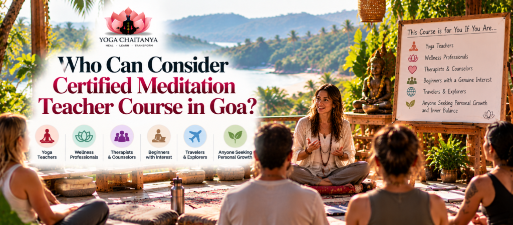 Who Can Consider Certified Meditation Teacher Course in Goa